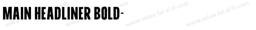 Main Headliner Bold字体转换